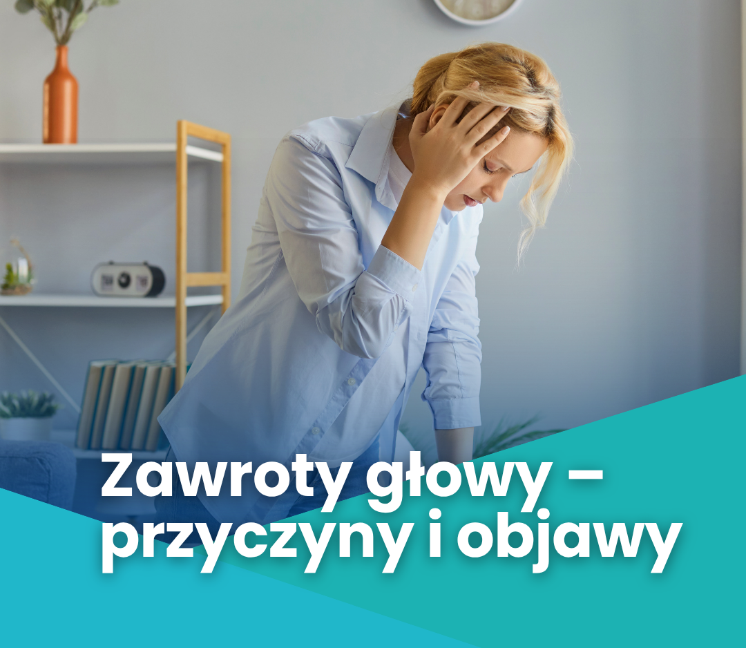 zawroty głowy, zawroty głowy przy wstawaniu, zawroty głowy i kołatanie serca, zawroty głowy przy wysiłku, zawroty głowy a ciśnienie, zawroty głowy a serce, nagłe zawroty głowy, zawroty głowy i osłabienie, zawroty głowy Pabianice, kardiolog Pabianice, EKG Pabianice, holter EKG Pabianice.
